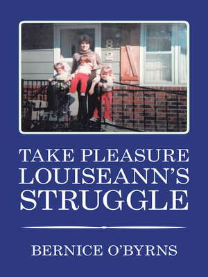 cover image of TAKE PLEASURE LOUISEANN'S STRUGGLE